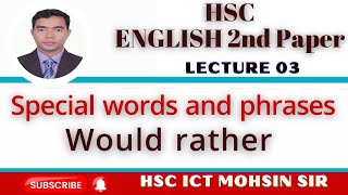 HSC ENGLISH 2ND PAPER Special words and Phrases  WOULD RATHER lec03 [upl. by Brad]