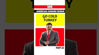 🗣 AMERICAN COMMON IDIOMS  Go cold turkey PART 60  shorts thakurclasses education english [upl. by Dis]