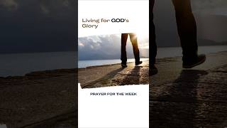 Living for GODs Glory  Morning Prayer [upl. by Alathia]