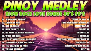 Slow Rock Love Song Nonstop Playlist 2024🎤Best Nonstop Pinoy Medley 2024🎤Love Song Medley [upl. by Carree]