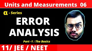 Units and Measurements 06  Error Analysis  Part 1 JEENEET [upl. by Auqinehs]