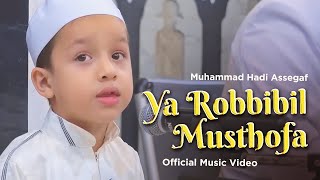 Muhammad Hadi Assegaf  Yarobbibil Musthofa Official Music Video [upl. by Yerkovich]