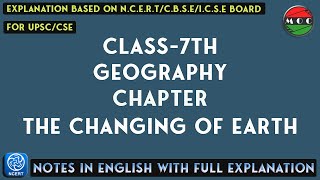 Class 7  Geography  Chapter  3  The Changing of Earth  Notes [upl. by Eceinal]