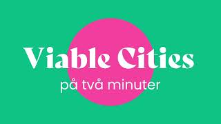 Viable Cities på två minuter [upl. by Navetse]