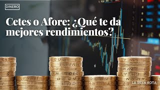 Cetes o Afore ¿Qué te da mejores rendimientos [upl. by Brufsky]