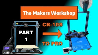 Upgrade CR10S to CR10S PRO  Part 1 [upl. by Farrell641]