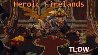 Heroic Firelands TLDW [upl. by Heda]