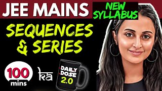 JEE MAINS 2025 𝒏𝒆𝒘 𝒔𝒚𝒍𝒍𝒂𝒃𝒖𝒔 SEQUENCES amp SERIES ONE SHOT  FULL THEORY  PYQ’s Tricks NEHA AGRAWAL [upl. by Kalvin]