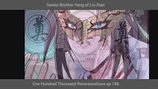 Reincarnations 2023 Episode 186 senior brother yang of lin Xian [upl. by Thorwald894]