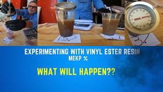 Trial and Error Testing Different MEKP Percentages In Vinyl Ester Resin To See the Results [upl. by Lucky944]