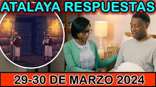 ESTUDIO DE LA ATALAYA DE ESTA SEMANA  RESPUESTAS  30 DE MARZO 2024 [upl. by Norel]