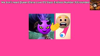 We dont need Queen Elena Love OS Slaps Endless Number 9Grounded [upl. by Sosthena]