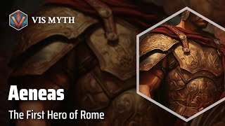 Aeneas From Trojan Hero to Roman Legend  Greek Mythology Story｜VISMYTH [upl. by Shuma]