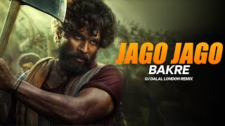 Jaago Jaago Bakre  Club Remix  DJ Dalal London  Pushpa  The Rise  Allu Arjun  Latest DJ Song [upl. by Sivet]