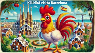 Kikirikí Visita Barcelona Canción Infantil [upl. by Notyal]