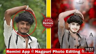 Remini App से Trending Nagpuri Photo Editing कैसे करें  Remini App PhotoEditing  Photo Editing [upl. by Llenyaj221]