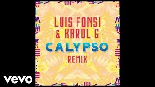 Luis Fonsi KAROL G  Calypso RemixAudio [upl. by Ennovahs]