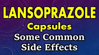 Lansoprazole side effects  common side effects of lansoprazole capsules [upl. by Eojyllib]