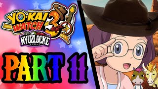 Yokai Watch 3 Nuzlocke Rootin Tootin Hailey Anne Part 11 [upl. by Arrek]