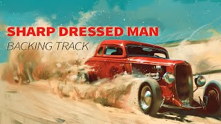 SHARP DRESSED MAN  Backing Track  zztop [upl. by Ardnuek680]