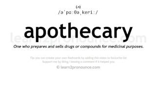 Pronunciation of Apothecary  Definition of Apothecary [upl. by Dorey]