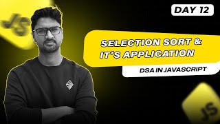 Selection Sort and Its Application  DSA in Javascript  Vishwa Mohan [upl. by Naam159]