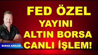 FED ÖZEL YAYINI  Canlı  Altın  Borsa  Dolar gerçek piyasa işlem [upl. by Michal]