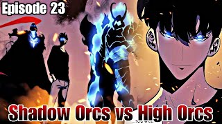 Episode 23 The Epic Battle Shadow Orcs vs High Orcs [upl. by Mareah452]