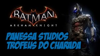 Batman Arkham Knight  Troféus do Charada Panessa Studios [upl. by Bertilla]