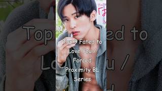 Top 9 Fated to Love You  Forced Proximity BL Series blrama blseries mustwatch love [upl. by Woodson]