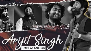 Ultimate Arijit Singh Mashup  All Your Favorite Hits Combined [upl. by Lazaruk883]