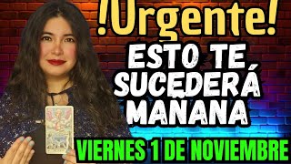 Viernes 1 de Noviembre Esto te pasara Mañana ‼️Urgente‼️ ✨️Dinamica De Tarot✨️ [upl. by Pavier]