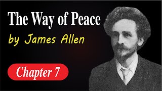 The Way of Peace  by James Allen  Chapter 7  Quotes Pin [upl. by Aneladdam]