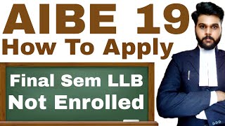 How To Apply AIBE 19 Final Sem and Not Enrolled Candidatesaibe form fill up 2024aibe registration [upl. by Aidnyc564]