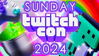 TWITCHCON SUNDAY 2024 [upl. by Mateo]