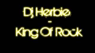 Dj Herbie  King Of Rock [upl. by Oned751]