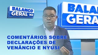 BalançoGeral Matavel comenta sobre as declarações de Mondlane e Nyusi PortalFM24 [upl. by Licna]