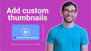 How to Add Custom Thumbnails to Your YouTube Videos [upl. by Faubert]