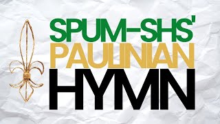 PAULINIAN HYMN l SPUM SHS [upl. by Enillebyam610]