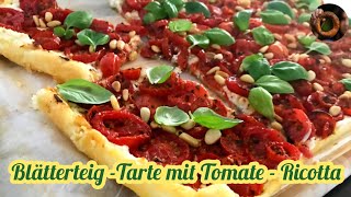 TomatenRicottaTarte 🍅 Schneller Blätterteig Kuchen 🍅 Blätterteig Pizza 🍅 Quiche mit Tomaten [upl. by Einahpts]