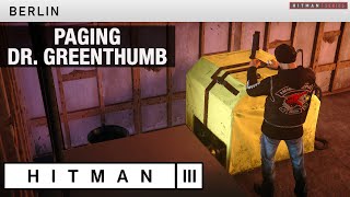 HITMAN 3 Berlin  quotPaging Dr Greenthumbquot Challenge [upl. by Ehcsrop909]