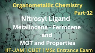 OMC Part 12 Nitrosyl Ligand  Metallocene  Ferrocene amp its MOT Diagram  IIT JAM [upl. by Nnaeed802]