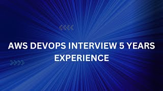 AWS DEVOPS INTERVIEW 02 [upl. by Gabriel]