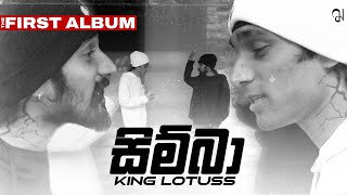 King Lotuss  Simba Official Music Video The First Album  ඒකි එහෙම නෑ බන් [upl. by Karia]