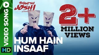 Hum Hain Insaaf  Video Song  Bhavesh Joshi Superhero  Harshvardhan Kapoor  Amit Trivedi [upl. by Viglione]