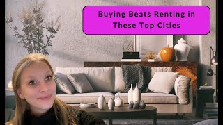 Buying Beats Renting in These Top Cities [upl. by Llehsad]