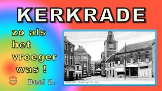 KERKRADE zoals het vroeger was Deel 2 [upl. by Leodora110]