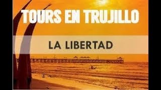 🇵🇪TOURS EN TRUJILLO  PERÚ Parte 2  Una gran ciudad con mucha cultura identidad y turismo [upl. by Evie]