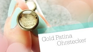 DIY Gold Patina Ohrringe  Glas Cabochon Schmuck Tutorial [upl. by Hedi]