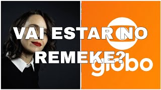 💣 GF Extra Débora Falabella Entra No Elenco do Remeke de quotVale Tudoquot Mais Viverá Personagem Novo [upl. by Zamir412]